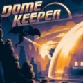 Dome Keeper手机版